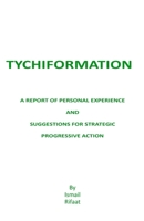 Tychiformation: A Report of Personal Experience B097X5VLRX Book Cover