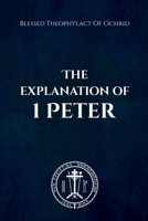 The Explanation of 1 Peter 1471054306 Book Cover