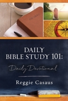 Daily Bible Study 101: Daily Devotional 0997963808 Book Cover