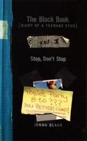 The Black Book: Diary of a Teenage Stud, Vol. II: Stop, Don't Stop 0064407993 Book Cover