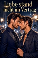 Liebe stand nicht im Vertrag (German Edition) B0GZ1L6FRQ Book Cover