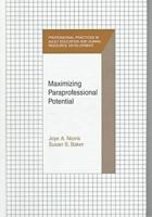 Maximizing Paraprofessional Potential (Professional Practices in Adult Education and Human Resource Development Series) 1575240270 Book Cover
