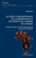 Les défis contemporains de la démocratie et des droits de l’homme en Afrique: Étude à l’aune du droit international et du droit régional (Études Africaines) (French Edition) 2336513315 Book Cover