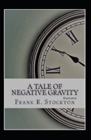 A Tale of Negative Gravity Illustrated B092PJ992S Book Cover