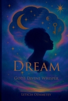 Dream: God's Divine Whisper 1257807226 Book Cover