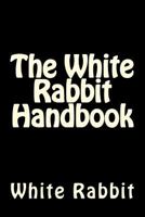 The White Rabbit Handbook 1978246439 Book Cover