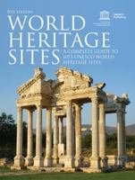 World Heritage Sites: A Complete Guide to 1073 UNESCO World Heritage Sites 0228101352 Book Cover