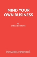 Mind Your Own Business 0573113890 Book Cover