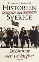 Historien om Sverige. Drömmar och verklighet 911300946X Book Cover