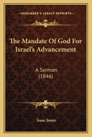The Mandate Of God For Israel's Advancement: A Sermon 1104498987 Book Cover