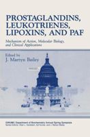Prostaglandins, Leukotrienes, Lipoxins, and PAF: Mechanism of Action, Molecular Biology, and Clinical Applications 1468449486 Book Cover