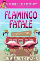 Flamingo Fatale (Trailer Park Mysteries) 0425203980 Book Cover