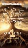 The Roots Of Eternity: The Awakening B0F6YNSSQR Book Cover