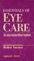 Essentials of Eye Care: The Johns Hopkins Wilmer Handbook 0397513178 Book Cover