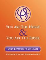 You are the Horse and You are the Rider 0648256901 Book Cover