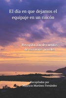 El día en que dejamos el equipaje en un rincón B08MN3HKGK Book Cover