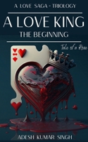 A LOVE KING: THE BEGINNING 1684876443 Book Cover