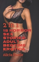 2 in 1: 15 Horror Sex Stories: Adult Bedtime Erotica: Horror Erotic Stories: Erotic Horror Collection B086G682C8 Book Cover