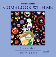 Asian Art (Come Look With Me) (Come Look With Me) (Come Look With Me) 1890674192 Book Cover