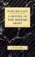 Fortescue's History of the British Army: Volume XII 1843427273 Book Cover