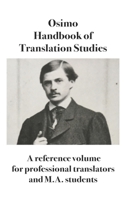 Handbook of Translation Studies: A reference volume for professional translators and M.A. students 889846777X Book Cover