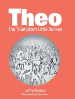 Theo The Triumphant Little Donkey B0DSGH943P Book Cover