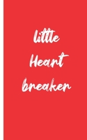 little heart breaker: Gag Gifts Creative Flirty Romantic Novelty Perfect Presents Idea for To Say Happy Valentines Day Gifts For Wife, Him, Or Her, Or Just Because Funny Gift for Husband Funny Boyfrie 1657713067 Book Cover