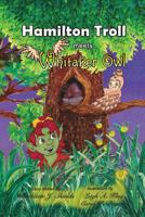 Hamilton Troll meets Whitaker Owl 1941345409 Book Cover