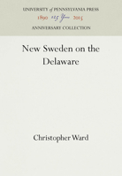 New Sweden on the Delaware 1512808121 Book Cover