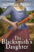The Blacksmith's Daughter 147750687X Book Cover