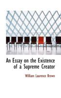 An Essay on the Existence of a Supreme Creator 0530204444 Book Cover