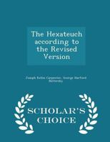 The Hexateuch According to the Revised Version 1016383347 Book Cover
