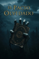 El pacto olvidado (Spanish Edition) B0F9FJRQRC Book Cover