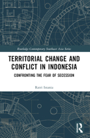 Territorial Change and Conflict in Indonesia 1032220562 Book Cover