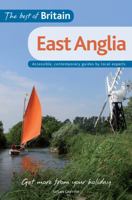 The Best of Britain: East Anglia: Accessible, Contemporary Guides by Local Experts 1854584235 Book Cover