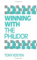 Winning With the Philidor (Batsford Chess Library) 080502428X Book Cover