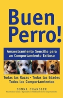 Buen Perro: Amaestramiento Sencillo para un Comportamiento Exitoso 1578601959 Book Cover