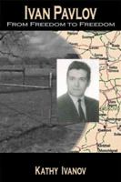 Ivan Pavlov: From Freedom to Freedom 0805962883 Book Cover