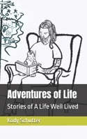 Adventures of Life: Stories of A Life Well Lived B0D2P13XC2 Book Cover