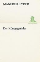 Der Königsgaukler. Ein Indisches Märchen 1539762513 Book Cover