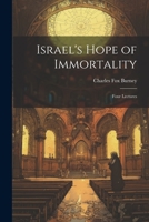 Israel's Hope of Immortality: Four Lectures 102216306X Book Cover
