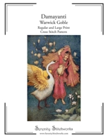 Damayanti Cross Stitch Pattern - Warwick Goble: Regular and Large Print Cross Stitch Pattern B08CWJ7LBH Book Cover