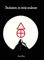 Initiation en trois couleurs 9524210894 Book Cover
