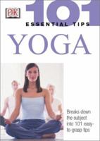 101 Essential Tips: Yoga 1564589919 Book Cover