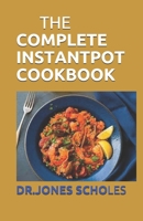 THE COMPLETE INSTANT POT COOKBOOK: 70+ QUICK AND EASY RECIPES FOR BEGINNERS B088JKDKK6 Book Cover