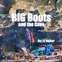 Big Boots and the Cave 176361266X Book Cover