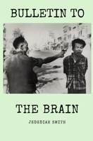 Bulletin to the Brain: Factions B0DJJTD7QM Book Cover