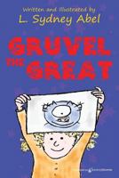 Gruvel the Great 1628155043 Book Cover