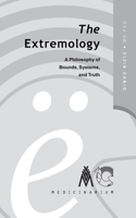 The Extremology: A Philosophy of Bounds, System, and Truth 9534665606 Book Cover