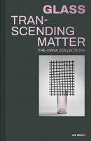 Glass: Transcending Matter 2365681220 Book Cover